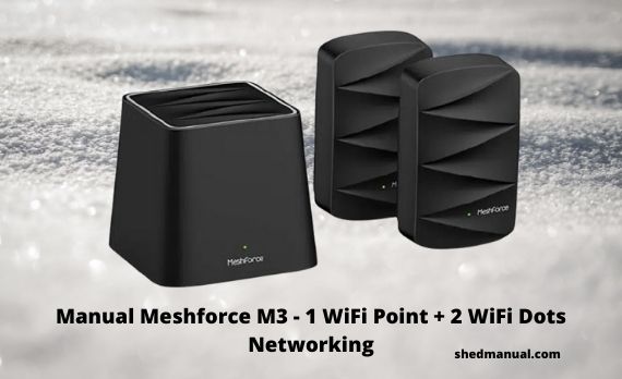 Manual Meshforce M3 - 1 WiFi Point + 2 WiFi Dots Networking