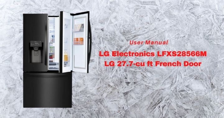 LG Electronics LFXS28566M LG 27.7-cu ft French Door Manual