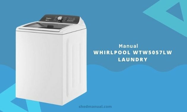 Whirlpool WTW5057LW Laundry