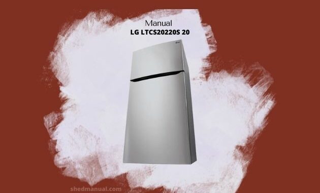 Manual LG LTCS20220S 20 Top Freezer Refrigerator