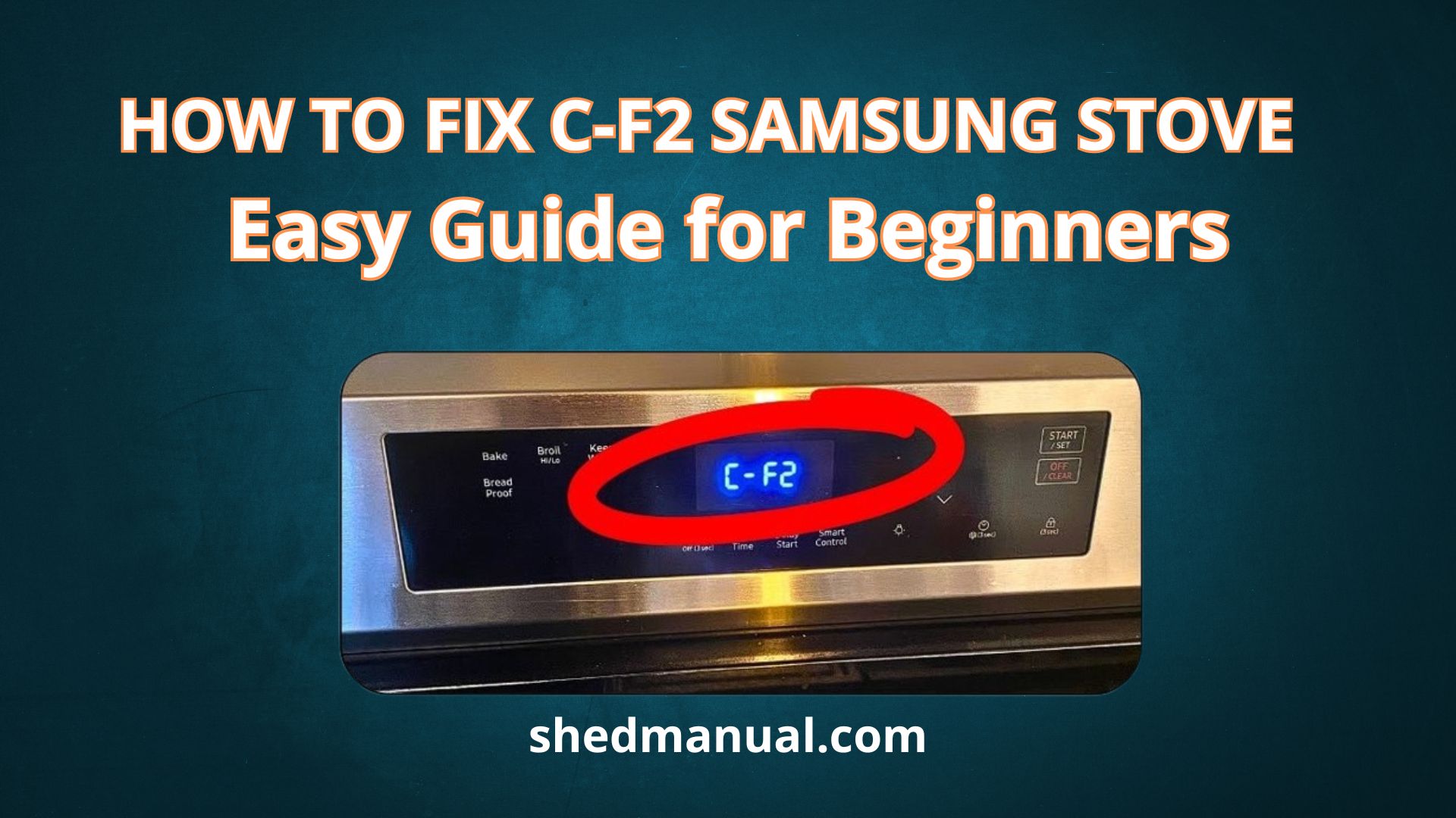How To Fix C-F2 Samsung Stove Easy Guide for Beginners